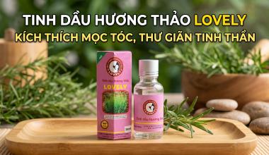 TINH DẦU HƯƠNG THẢO LOVELY | K&Iacute;CH TH&Iacute;CH MỌC T&Oacute;C, THƯ GI&Atilde;N TINH THẦN
