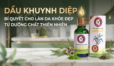 DẦU KHUYNH DIỆP &ndash; B&Iacute; QUYẾT CHO L&Agrave;N DA KHỎE ĐẸP TỪ DƯỠNG CHẤT THI&Ecirc;N NHI&Ecirc;N