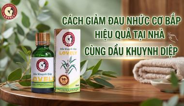 C&Aacute;CH GIẢM ĐAU NHỨC CƠ BẮP HIỆU QUẢ TẠI NH&Agrave; C&Ugrave;NG DẦU KHUYNH DIỆP