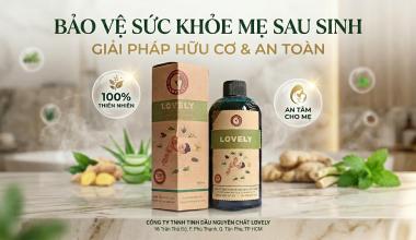 NƯỚC TẮM THẢO DƯỢC LOVELY &ndash; LƯU HƯƠNG THẢO MỘC TỰ NHI&Ecirc;N CẢ NG&Agrave;Y D&Agrave;I