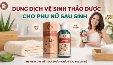 DUNG DỊCH VỆ SINH THẢO DƯỢC CHO PHỤ NỮ SAU SINH