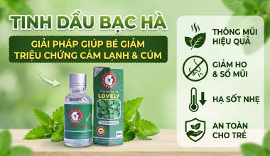 TINH DẦU BẠC H&Agrave; - PHƯƠNG PH&Aacute;P HỖ TRỢ B&Eacute; GIẢM C&Aacute;C TRIỆU CHỨNG CẢM C&Uacute;M