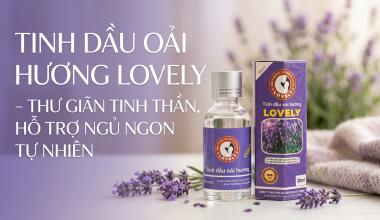 TINH DẦU OẢI HƯƠNG LOVELY &ndash; THƯ GI&Atilde;N TINH THẦN, HỖ TRỢ NGỦ NGON TỰ NHI&Ecirc;N